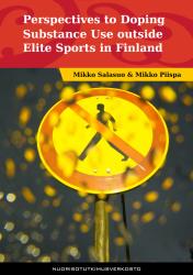 Kansi: Perspectives to Doping Substance Use outside Elite Sports in Finland.